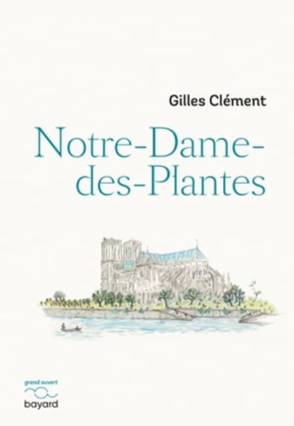 Notre-Dame-des-Plantes, Gilles Clément - Ebook - 9782227499003