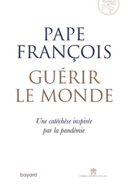 Guérir le monde, Pape François - Ebook - 9782227499973