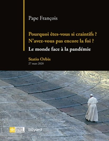 Pourquoi êtes-vous si craintifs ? N'avez-vous pas encore la foi ?, Pape François - Ebook - 9782227500051