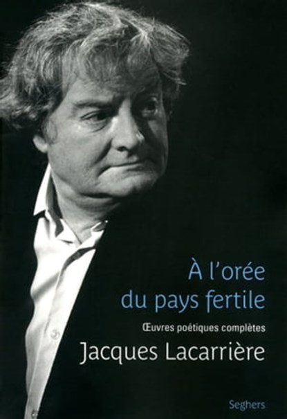 A l'orée du pays fertile, Jacques Lacarrière - Ebook - 9782232123344
