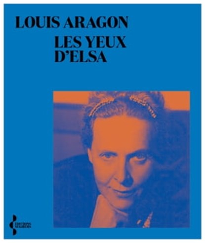 Les yeux d'Elsa, Louis Aragon ; Lionel Ray - Ebook - 9782232145599