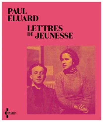 Lettres de jeunesse, Robert D. Valette ; Jean-Pierre Siméon ; Paul Eluard - Ebook - 9782232145605