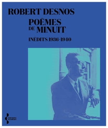 Poèmes de minuit - Inédits 1936-1940, Robert Desnos ; Thierry Clermont - Ebook - 9782232146459