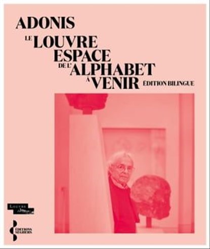Le Louvre, espace de l'alphabet à venir, Adonis - Ebook - 9782232147425