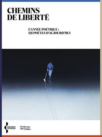 Chemins de liberté - L'Année poétique : 121 poètes d'aujourd'hui, Collectif ; Jean-Yves Reuzeau - Ebook - 9782232148576