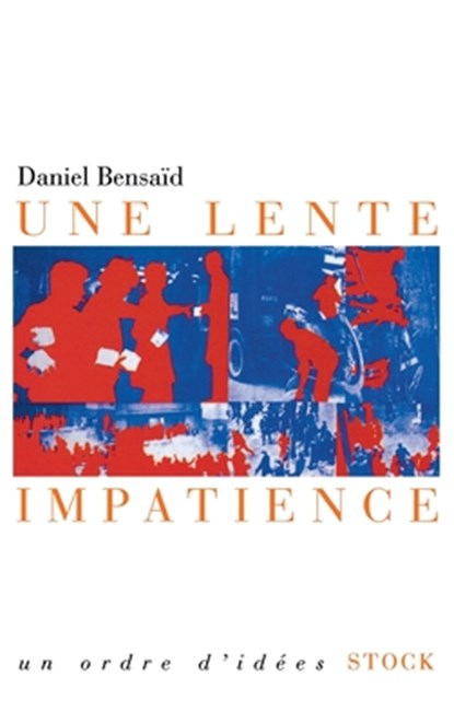 Une lente impatience, Daniel Bensaïd - Paperback - 9782234056596