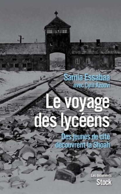 Le voyage des lycéens, Samia Essabaa ; Cyril Azouvi - Ebook - 9782234065512