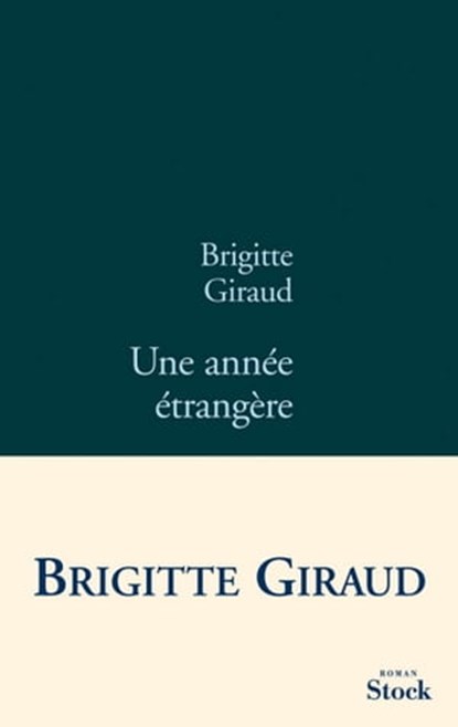 Une année étrangère, Brigitte Giraud - Ebook - 9782234065734