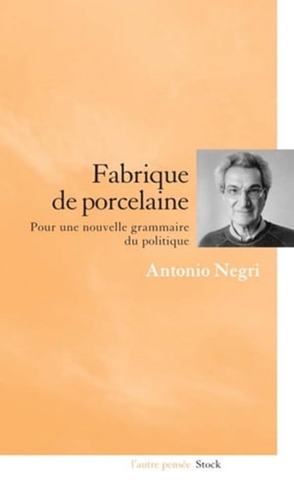 Fabrique de porcelaine, Antonio Negri - Ebook - 9782234067455
