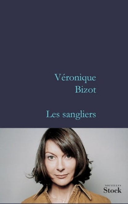 Les sangliers, Véronique Bizot - Ebook - 9782234067875