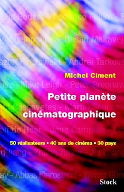 Petite planète cinématographique, Michel Ciment - Ebook - 9782234068445