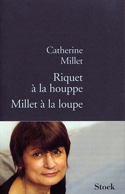 Riquet à la houppe, Millet à la loupe, Catherine Millet - Ebook - 9782234068575