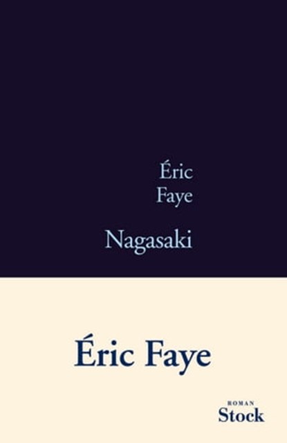 Nagasaki, Eric Faye - Ebook - 9782234068957