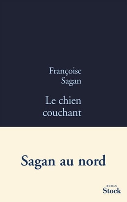 Le chien couchant, Françoise Sagan - Ebook - 9782234069114