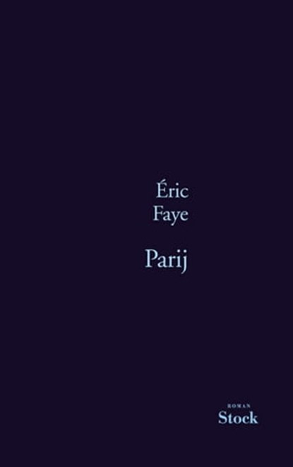 Parij, Eric Faye - Ebook - 9782234070592