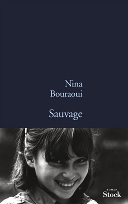 Sauvage, Nina Bouraoui - Ebook - 9782234070738