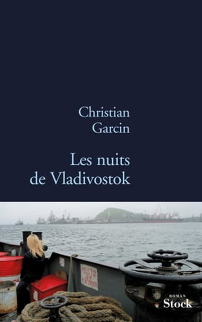 Les nuits de Vladivostock, Christian Garcin - Ebook - 9782234071308