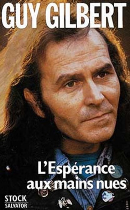 L'Espérance aux mains nues, Guy Gilbert - Ebook - 9782234072619