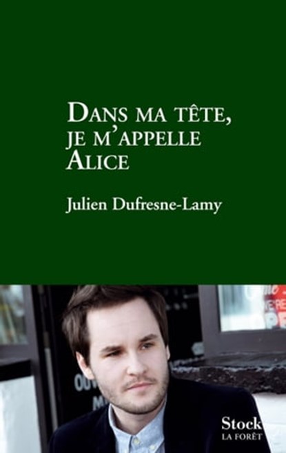 Dans ma tête je m'appelle Alice, Julien Dufresne-Lamy - Ebook - 9782234072985