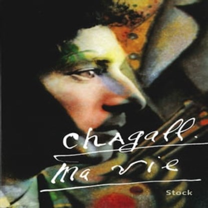 Ma vie, Marc Chagall - Ebook - 9782234074378