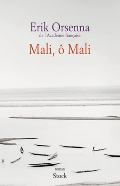 Mali, ô Mali, Erik Orsenna - Ebook - 9782234075948