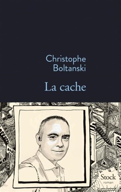 La cache, Christophe Boltanski - Paperback - 9782234076372
