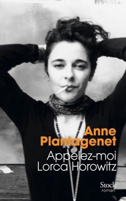 Appelez-moi Lorca Horowitz, Anne Plantagenet - Ebook - 9782234076587