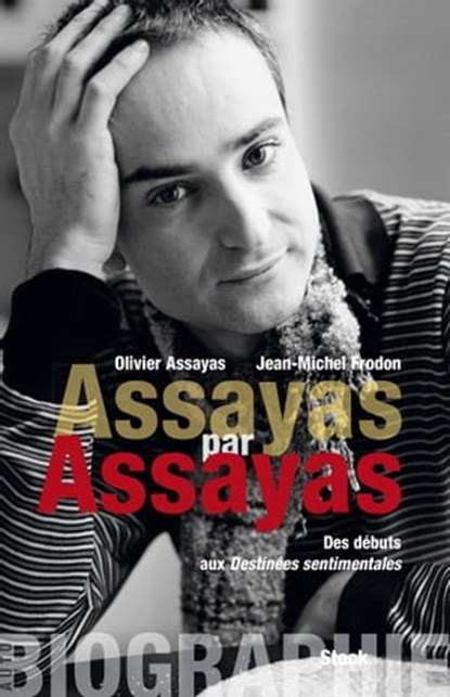 Assayas par Assayas, Olivier Assayas ; Jean-Michel Frodon - Ebook - 9782234076815