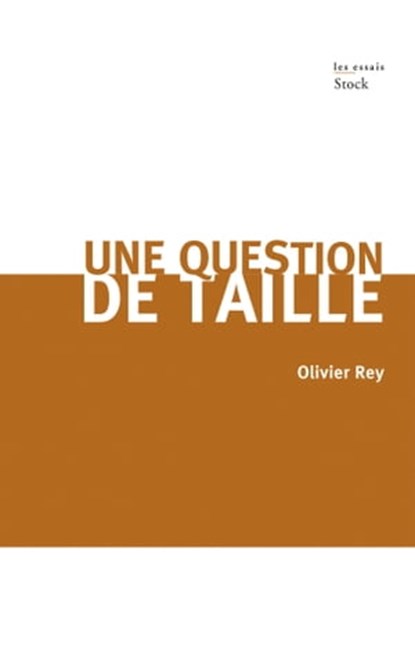 Une question de taille, Olivier Rey - Ebook - 9782234077836
