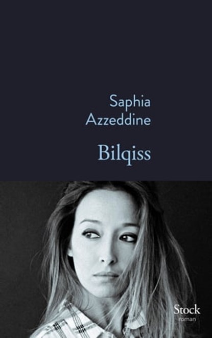 Bilqiss, Saphia Azzeddine - Ebook - 9782234078352