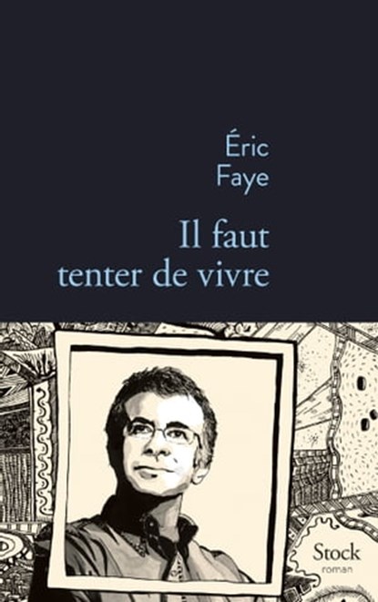Il faut tenter de vivre, Eric Faye - Ebook - 9782234078390