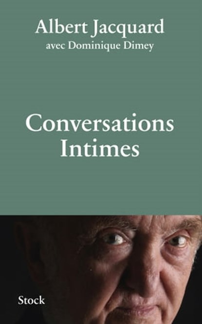 Conversations intimes, Albert Jacquard ; Dominique Dimey - Ebook - 9782234078635