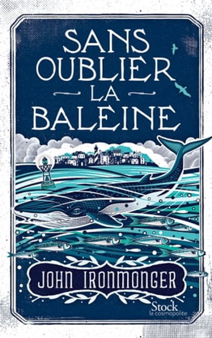 Sans oublier la baleine, John Ironmonger - Ebook - 9782234079533