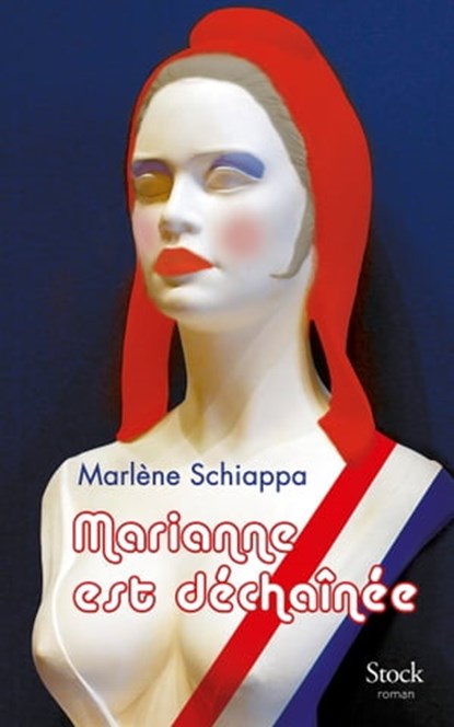 Marianne est déchaînée, Marlène Schiappa - Ebook - 9782234081659