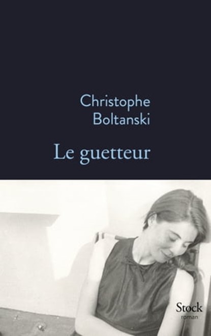 Le guetteur, Christophe Boltanski - Ebook - 9782234082014