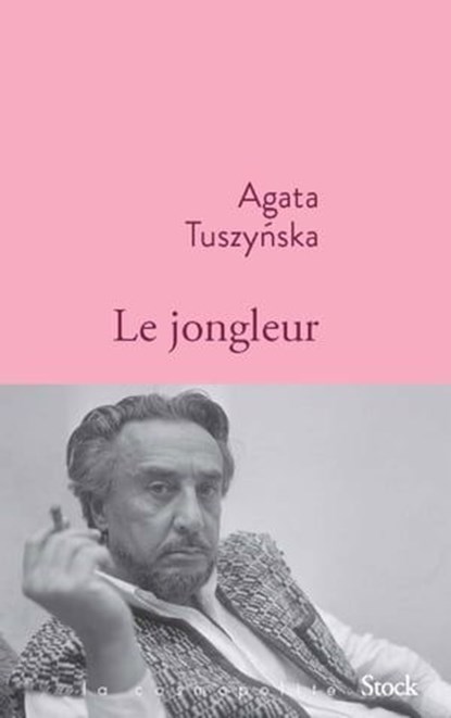 Le jongleur, Agata Tuszynska - Ebook - 9782234083783