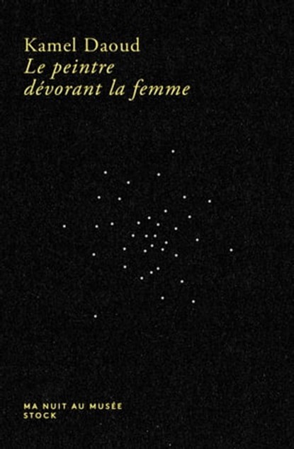 Le peintre dévorant la femme, Kamel Daoud - Ebook - 9782234084100