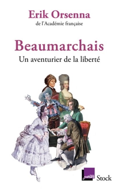 Beaumarchais, un aventurier de la liberté, Erik Orsenna - Ebook - 9782234085619
