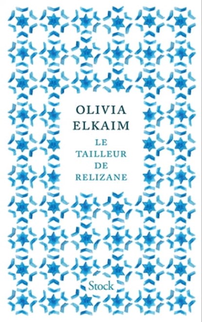 Le tailleur de Relizane, Olivia Elkaim - Ebook - 9782234085671
