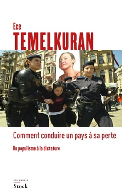Comment conduire un pays à sa perte, Ece Temelkuran - Ebook - 9782234086845