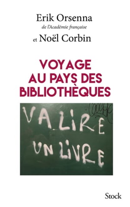 Voyage au pays des bibliothèques, Erik Orsenna - Ebook - 9782234087835