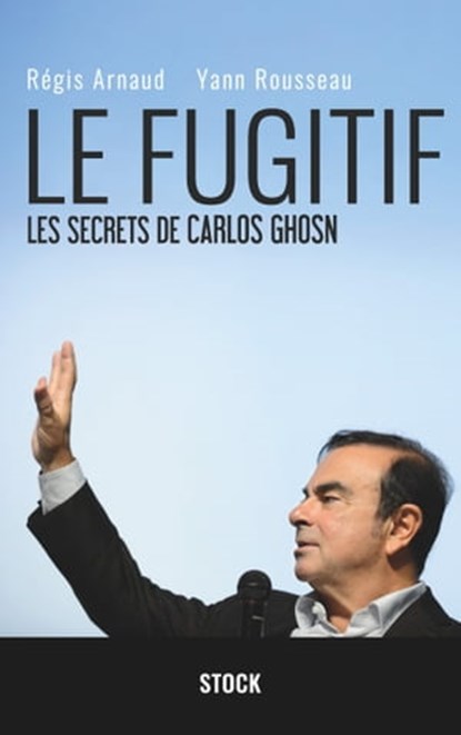 Le fugitif, Régis Arnaud ; Yann Rousseau - Ebook - 9782234088665