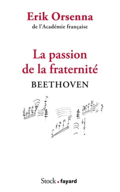 La passion de la fraternité, Erik Orsenna - Ebook - 9782234090231