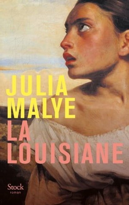 La Louisiane, Julia Malye - Ebook - 9782234094123