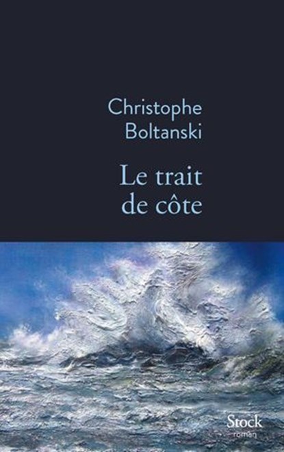 Le trait de côte, Christophe Boltanski - Ebook - 9782234096103