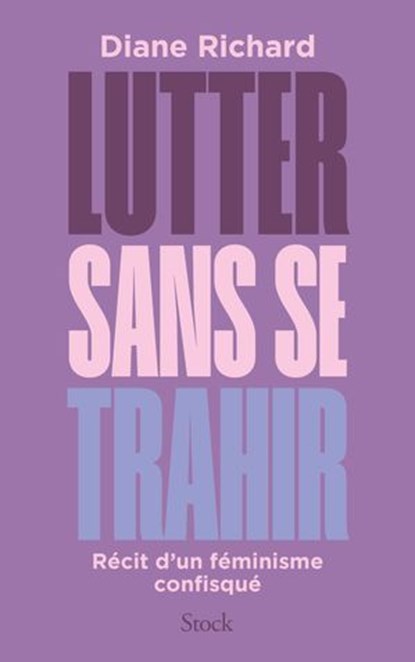 Lutter sans se trahir, Diane Richard - Ebook - 9782234099647