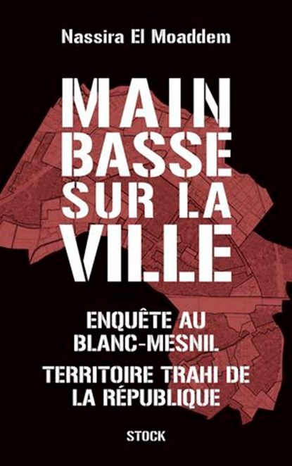 Main basse sur la ville, Nassira El Moaddem - Ebook - 9782234111608