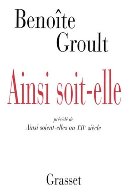 Ainsi soit-elle, Benoîte Groult - Ebook - 9782246018292