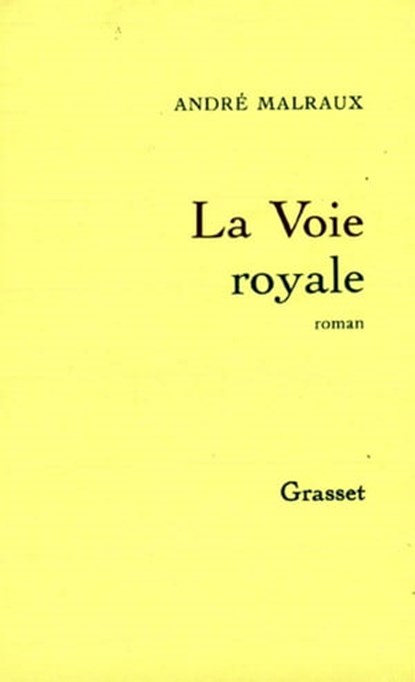La voie royale, André Malraux - Ebook - 9782246042396