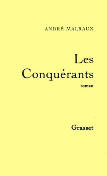 Les conquérants, André Malraux - Ebook - 9782246042495
